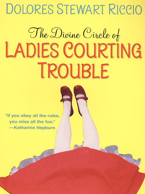 Title details for Ladies Courting Trouble by Dolores Stewart Riccio - Available